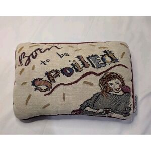 Vintage Hallmark Shoebox Greetings Tapestry Mini Pillow Born to Be Spoiled 90s